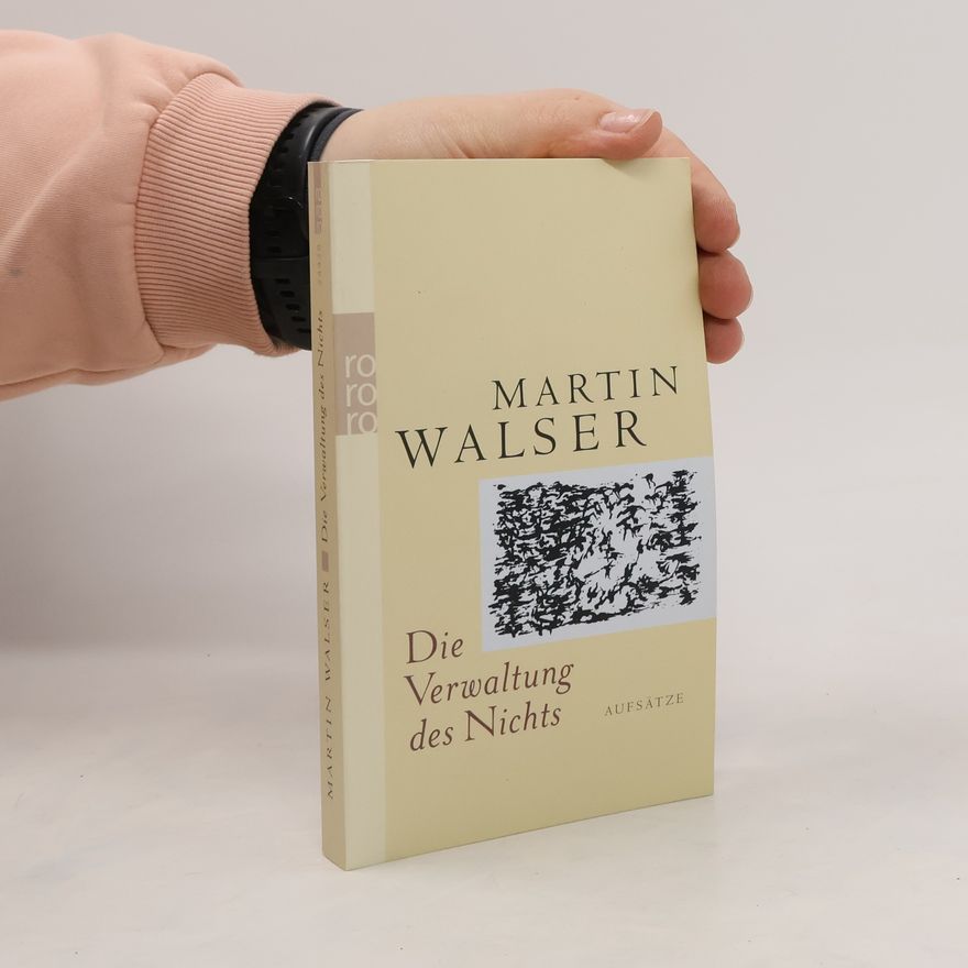 Martin Walser Die Verwaltung des Nichts
