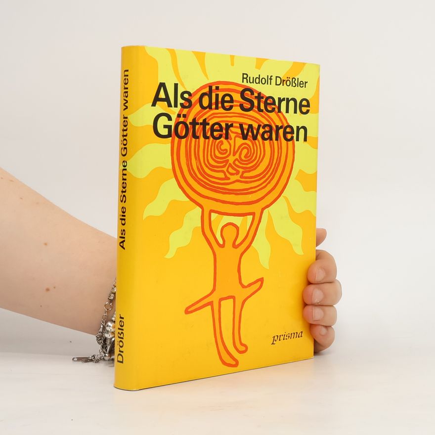 Rudolf Drößler Als die Sterne Götter waren