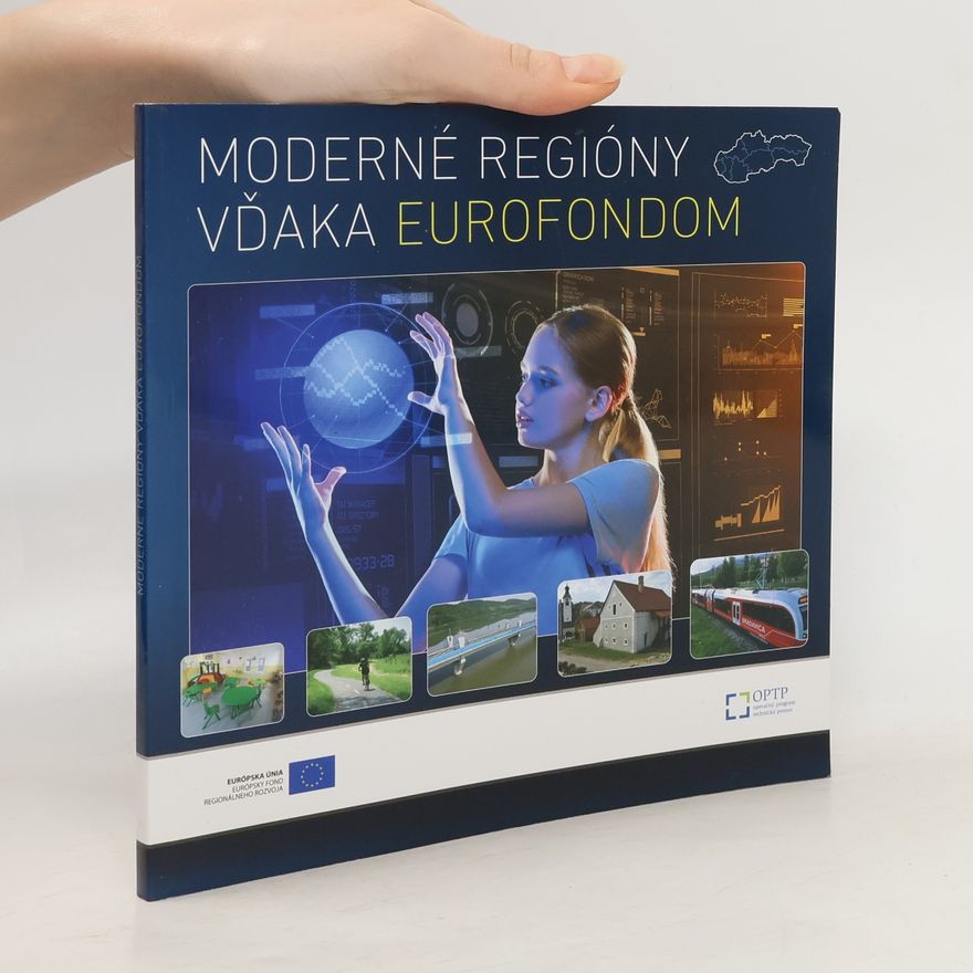 Various authors Moderné regióny vďaka eurofondom