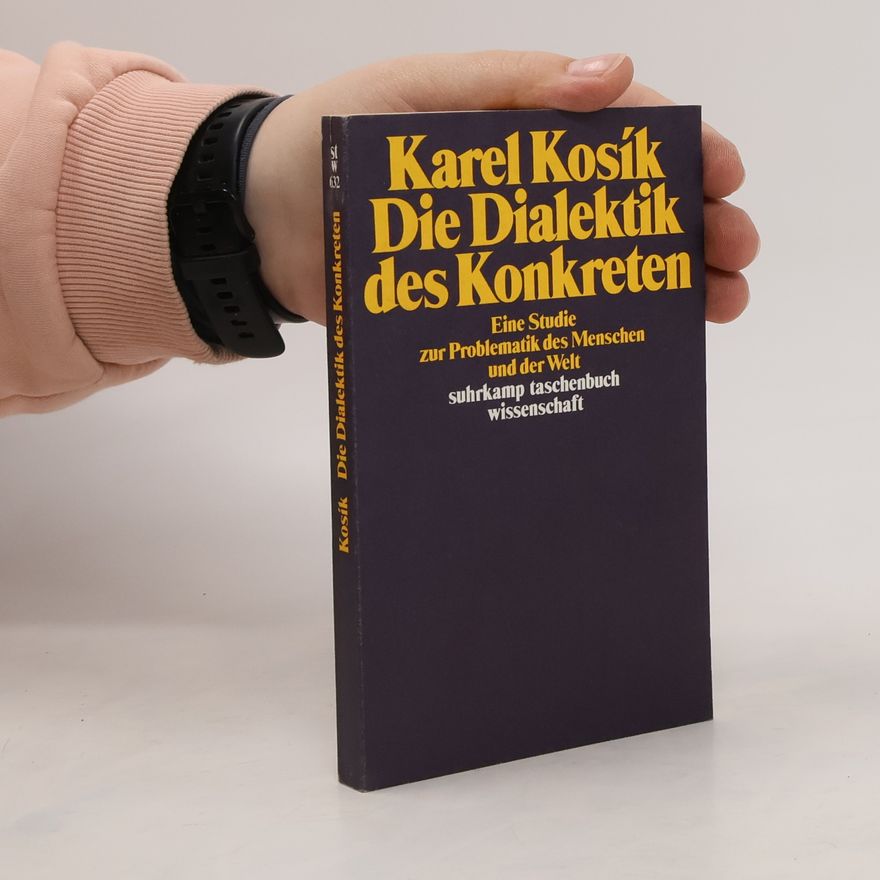 Karel Kosik Suhrkamp Taschenbuch Wissenschaft - 632: Die Dialektik des Konkreten