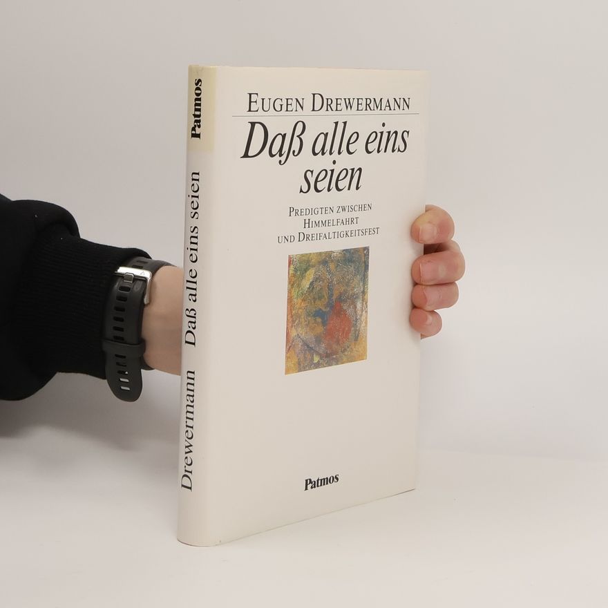 Eugen Drewermann Dass alle eins seien