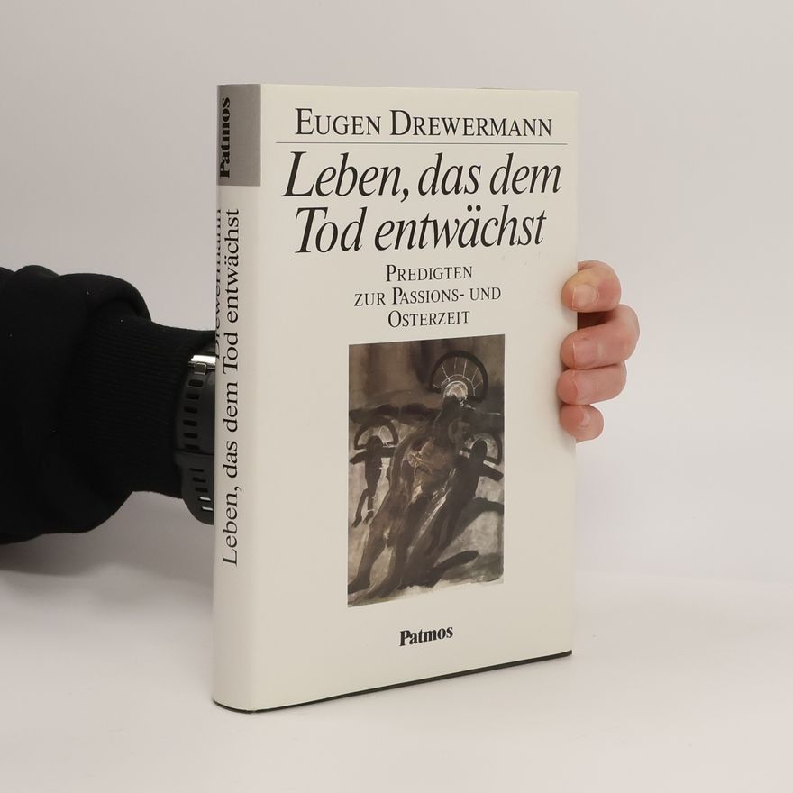 Eugen Drewermann Leben, das dem Tod entwächst