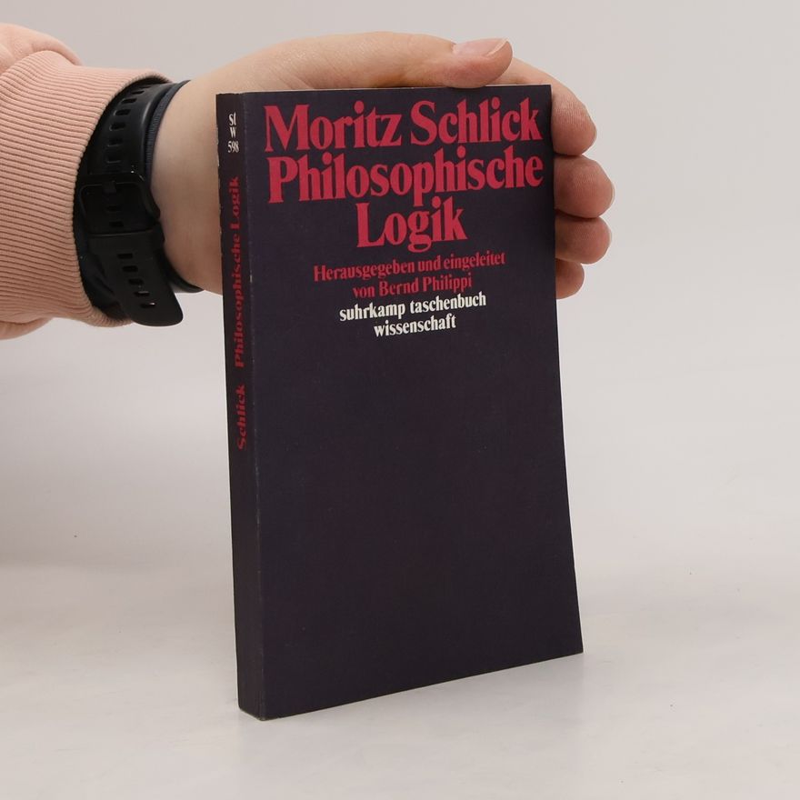 Moritz Schlick Philosophische Logik