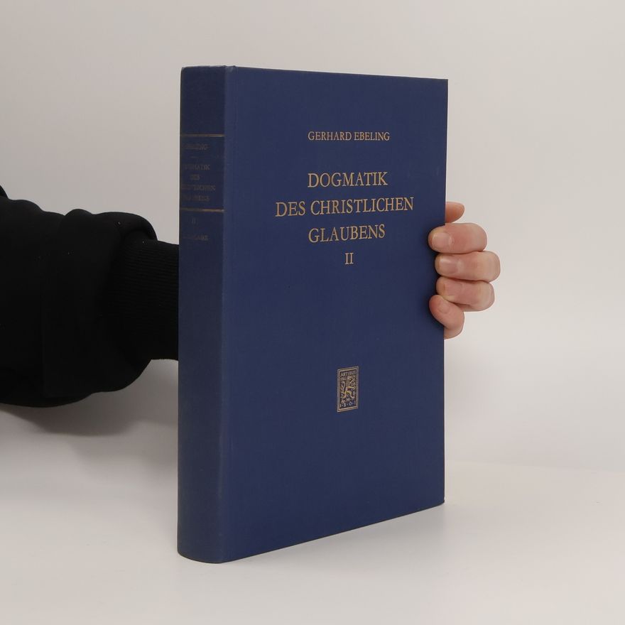 Gerhard Ebeling Dogmatik des christlichen Glaubens