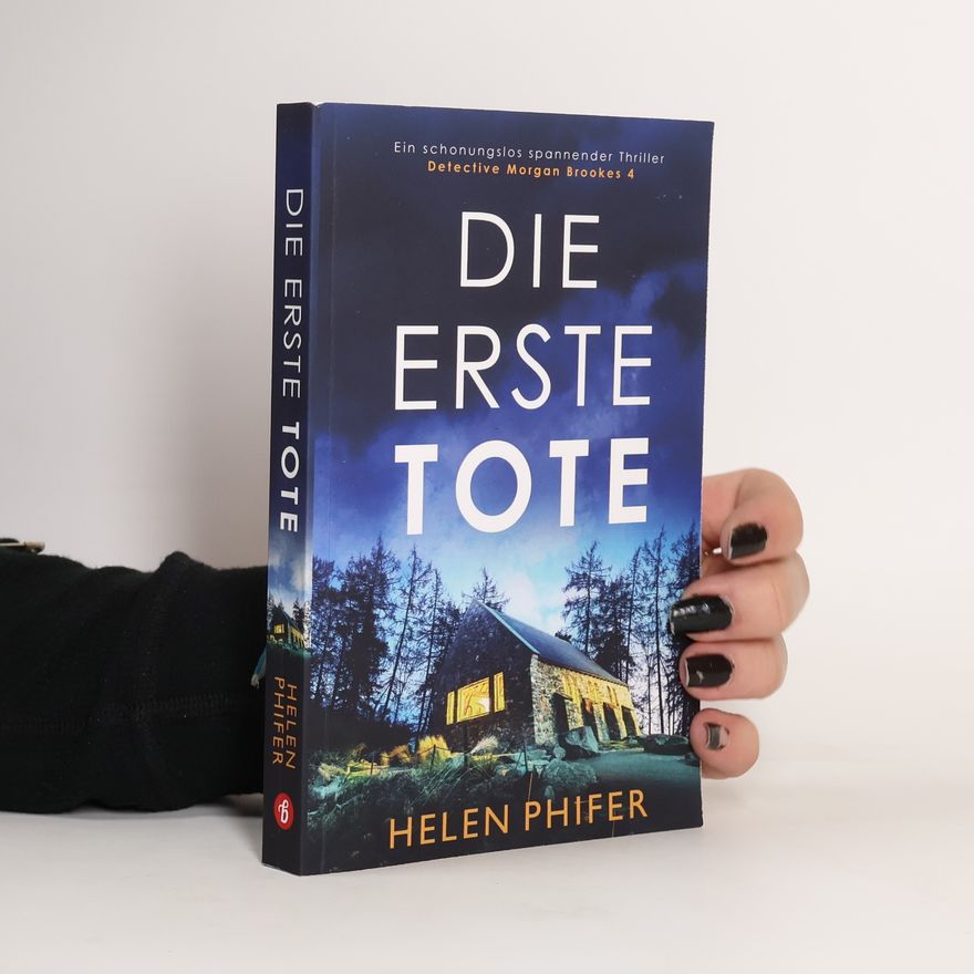 Helen Phifer Detective Morgan Brookes - 4: Die erste Tote
