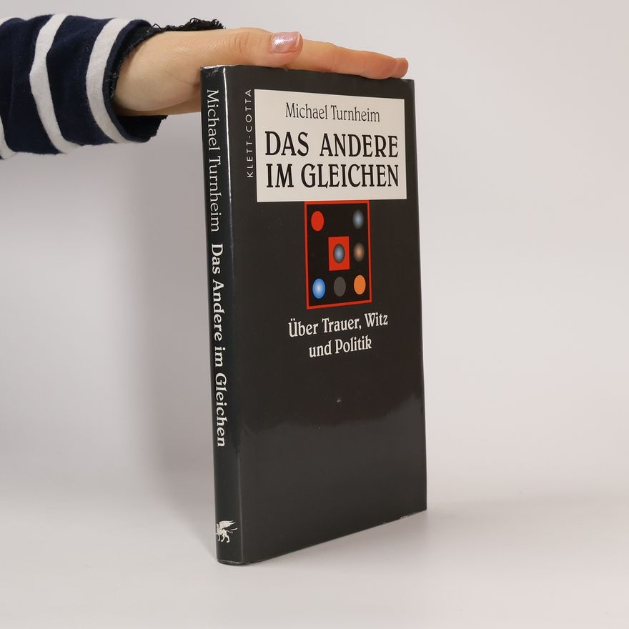Michael Turnheim Das Andere im Gleichen