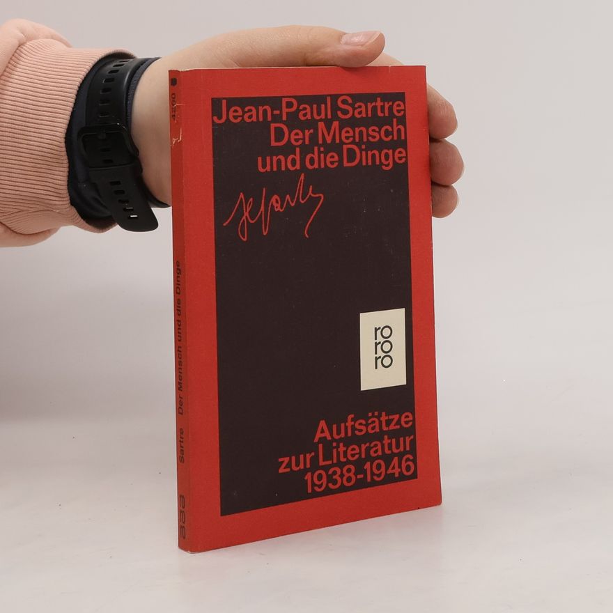 Jean-Paul Sartre Der Mensch und die Dinge
