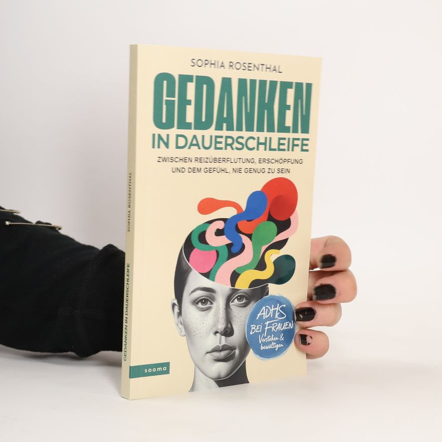 Anna Sophia Rosenthaler Gedanken in Dauerschleife
