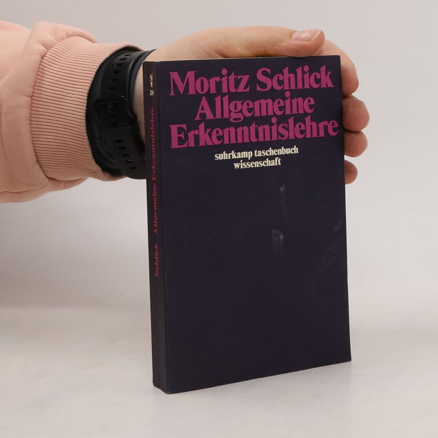 Moritz Schlick Suhrkamp Taschenbuch Wissenschaft: Allgemeine Erkenntnislehre