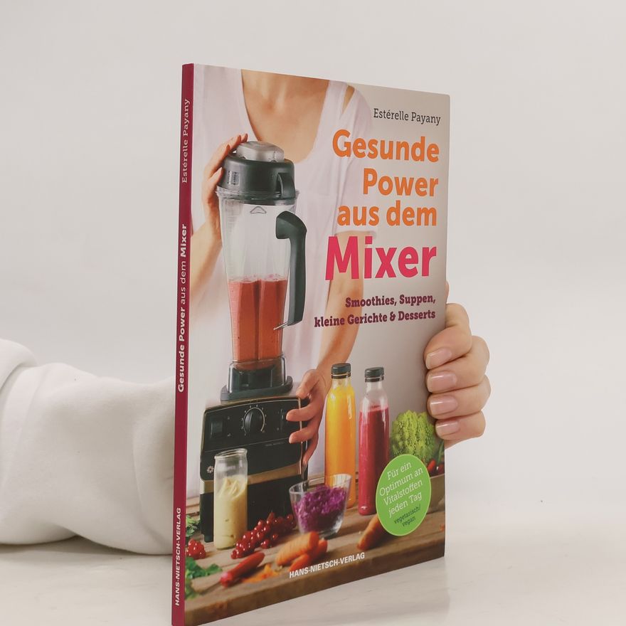 Estérelle Payany Gesunde Power aus dem Mixer