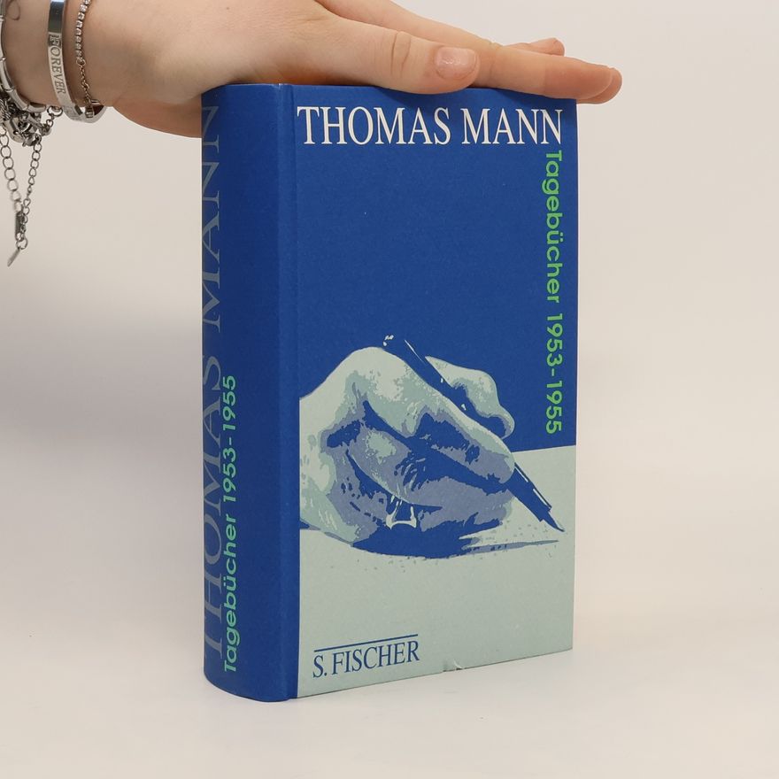 Thomas Mann Tagebücher 1953-1955