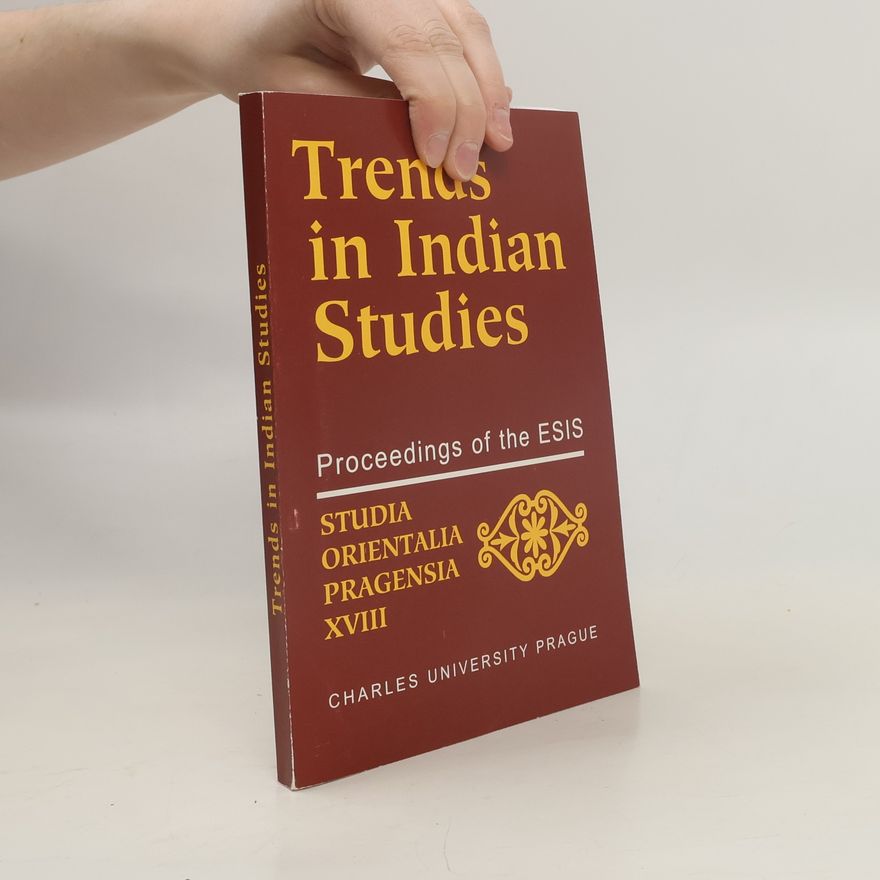 Jaroslav Vacek Studia Orientalia Pragensia - 18: Trends in Indian Studies
