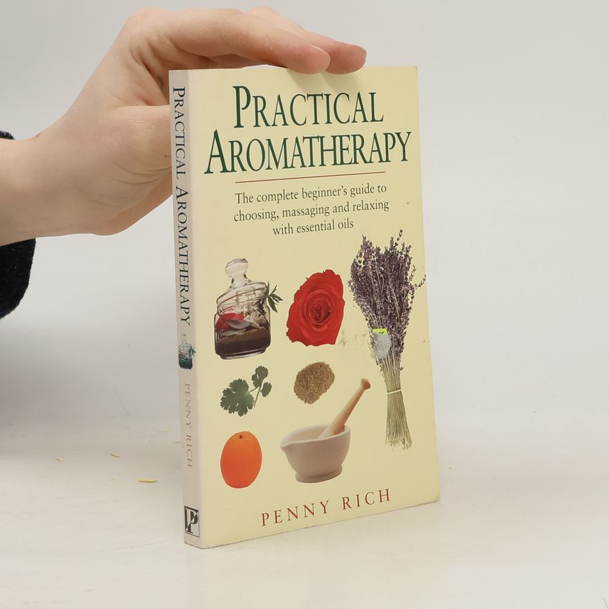 Penny Rich Practical Aromatherapy