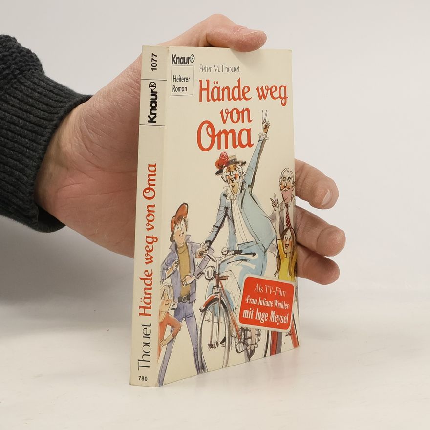 Peter M. Thouet Hände weg von Oma