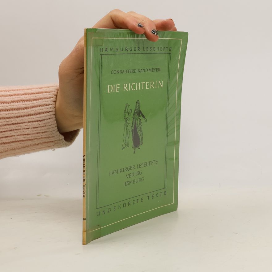 Conrad Ferdinand Meyer Die Richterin