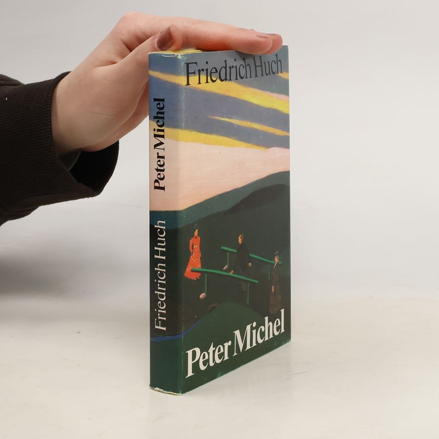 Friedrich Huch Peter Michel