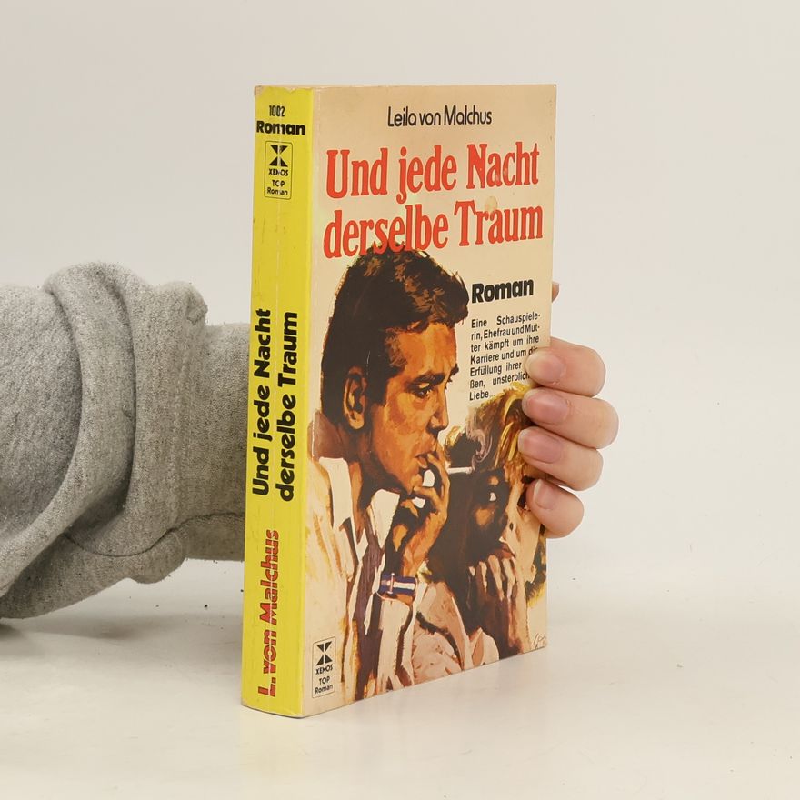 Leila von Malchus Und jede Nacht derselbe Traum