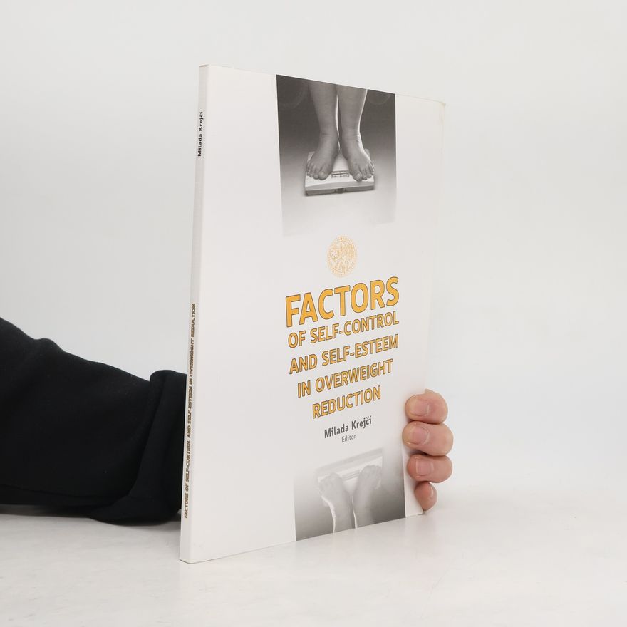 Milada Krejčí Factors of self-control and self-esteem in overweight reduction