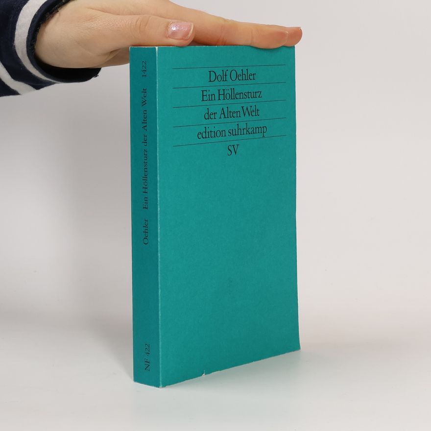 Dolf Oehler edition suhrkamp - 1422: Ein Höllensturz der Alten Welt. Zur Selbsterforschung der Moderne nach dem Juni 1848.