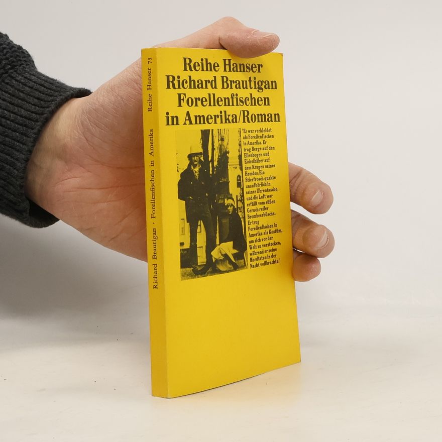 Richard Brautigan Forellenfischen in Amerika