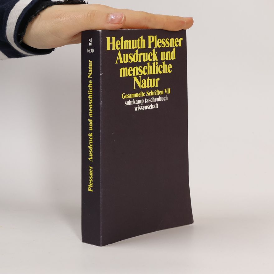 Günter Dux Gesammelte Schriften - 7: Ausdruck und menschliche Natur