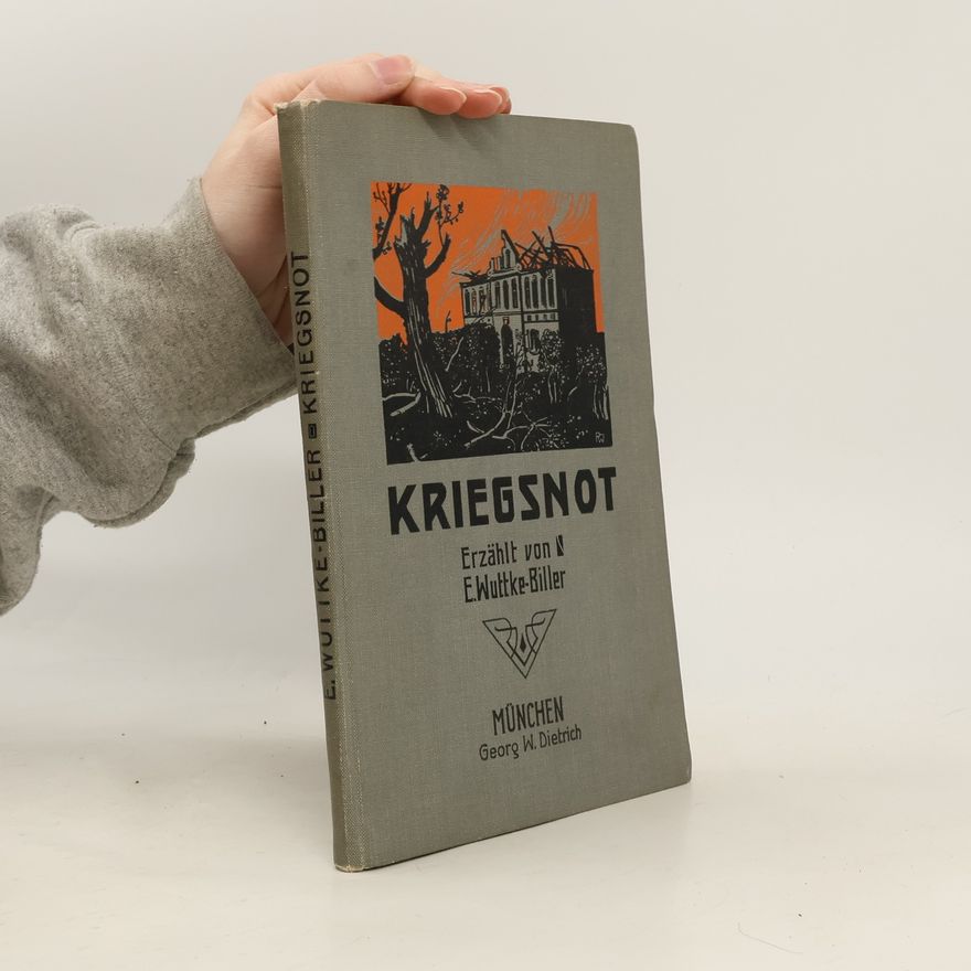 E. Wuttke-Biller Kriegsnot