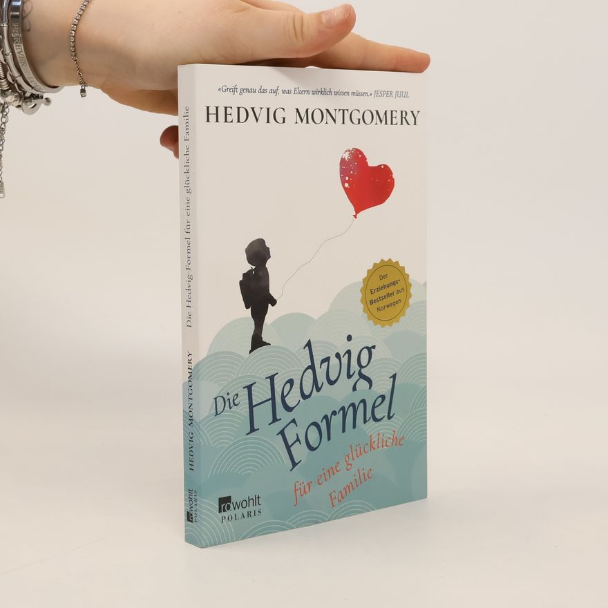 Hedvig Montgomery Die Hedvig-Formel für eine glückliche Familie