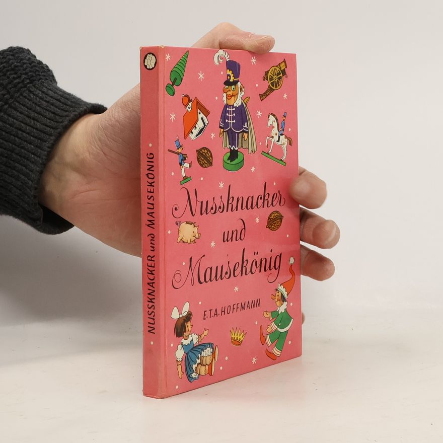 E. T. A. Hoffmann Nussknacker und Mausekönig