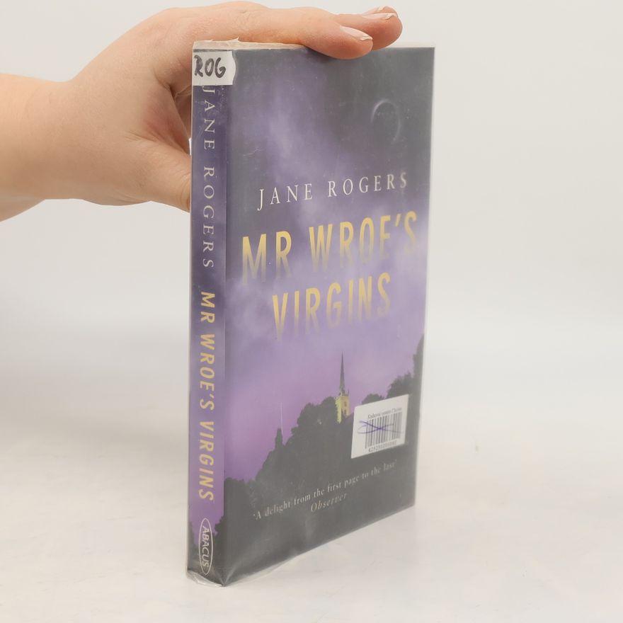 Jane Rogers Mr Wroe's Virgins