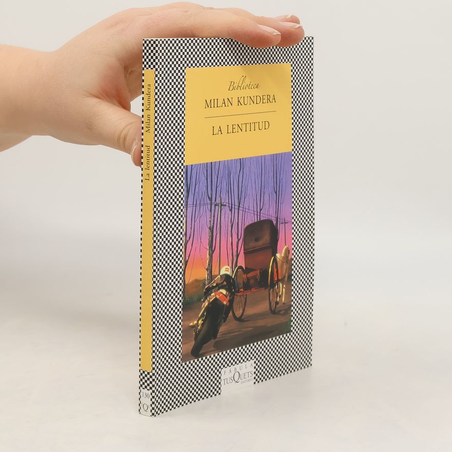 Milan Kundera La Lentitud