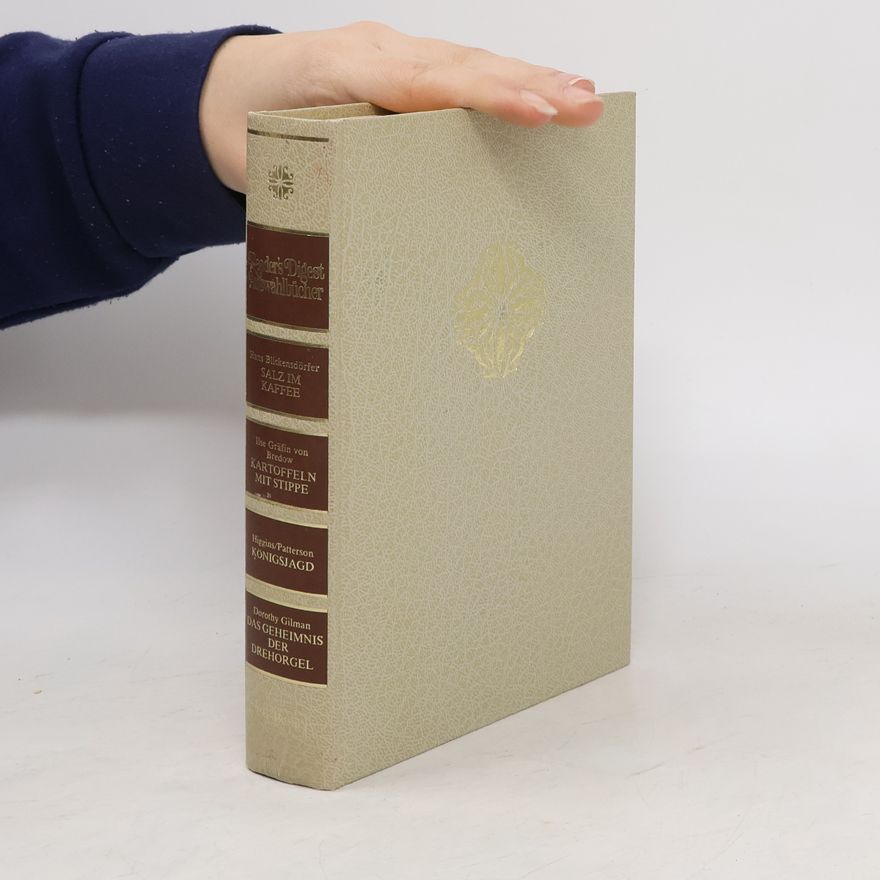 Ilse von Bredow Reader's Digest Auswahlbücher. Salz im Kaffee. Kartoffeln mit Strippe. Königsjagd. Das Geheimnis der Drehorgel