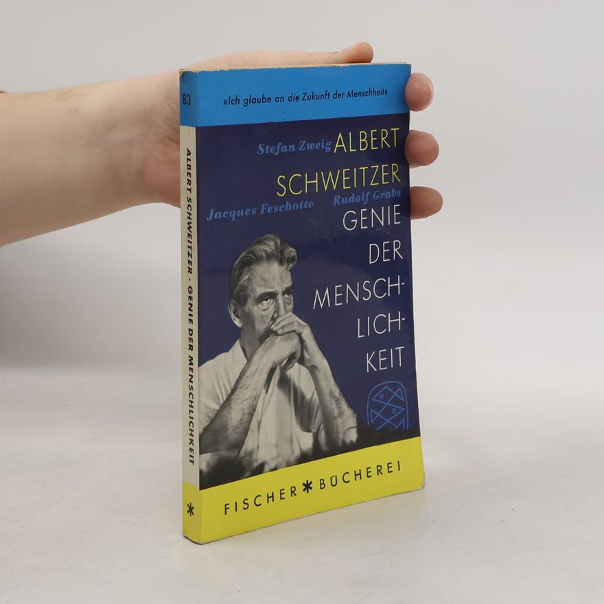 Rudolf Grabs Albert Schweitzer. Genie der Menschlichkeit