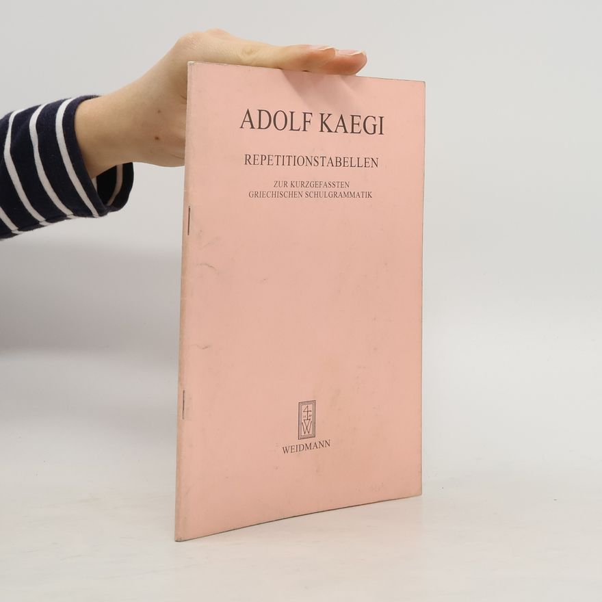 Adolf Kaegi Repetitionstabellen zur kurzgefassten griechischen Schulgrammatik