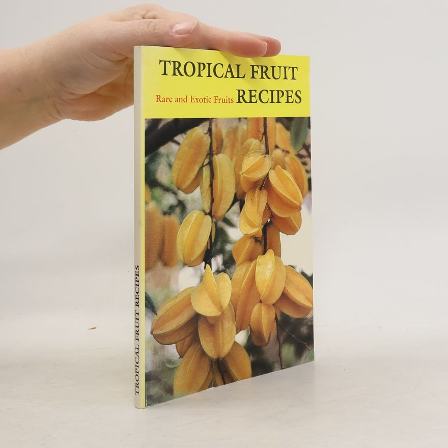 Rare Fruit Council Tropical Fruit Recipes