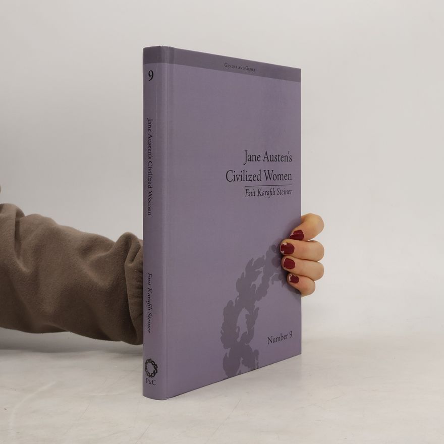 Enit Karafili Steiner Gender and Genre - 9: Jane Austen's Civilized Women
