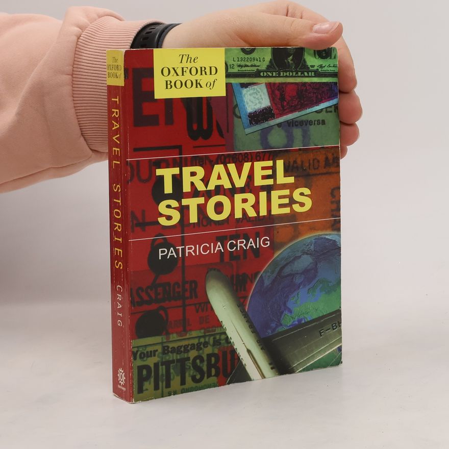 Patricia Craig The Oxford Book of Travel Stories