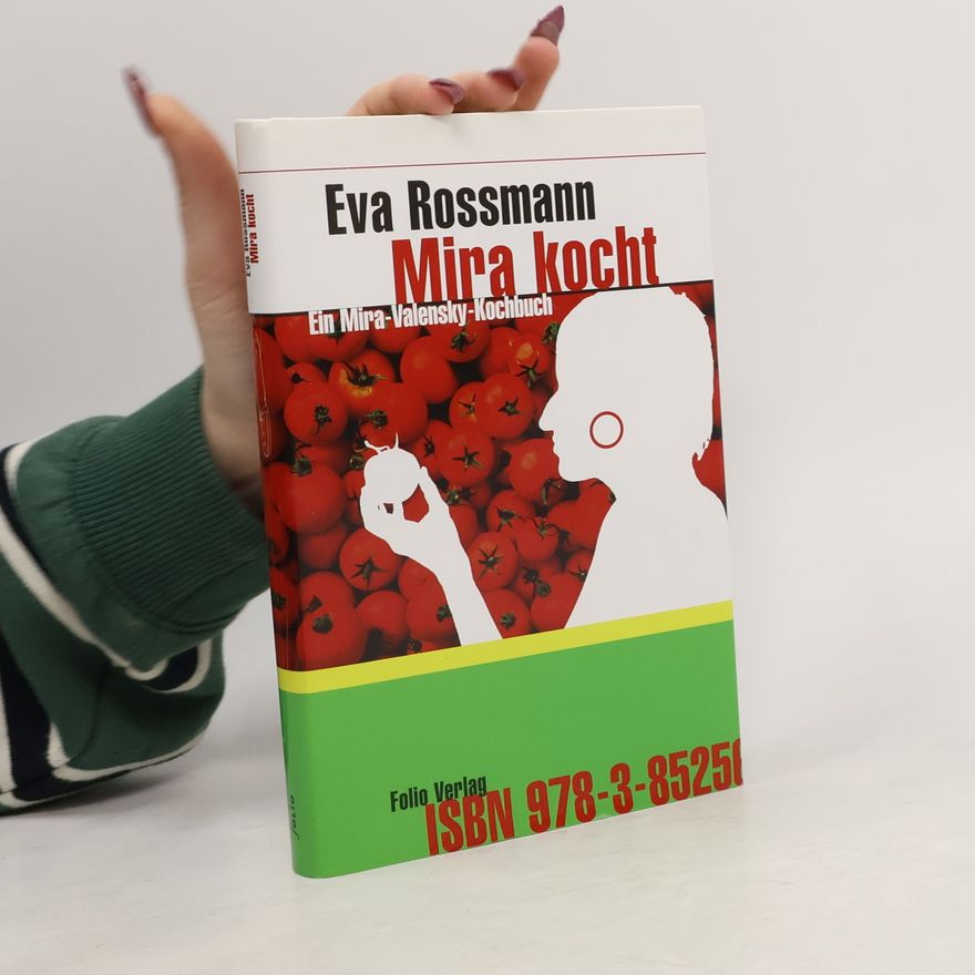 Eva Rossmann Mira kocht