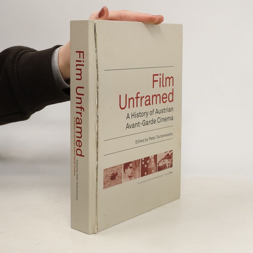 Peter Tscherkassky Film Unframed