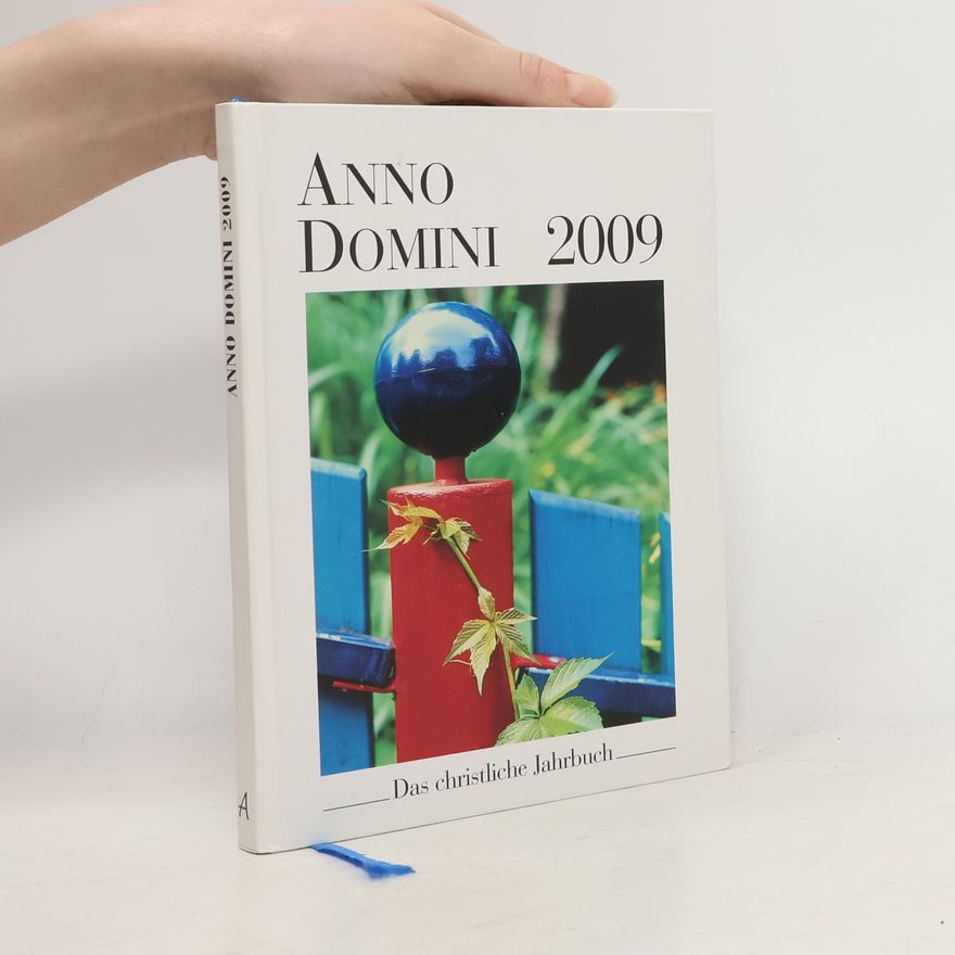 Autorenkollektiv Anno Domini 2009: Das christliche Jahrbuch