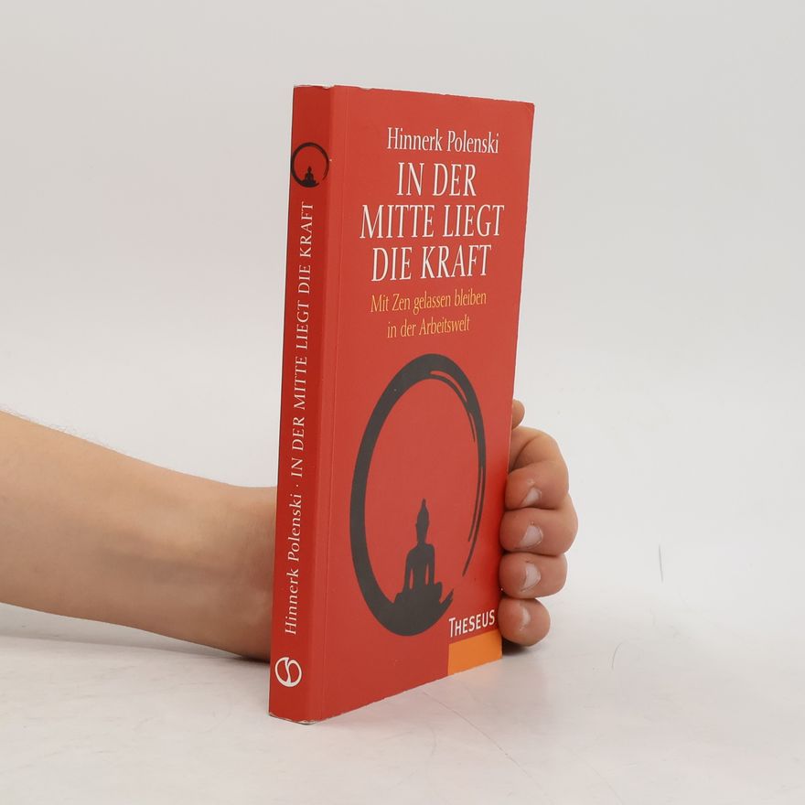 Hinnerk Polenski In der Mitte liegt die Kraft