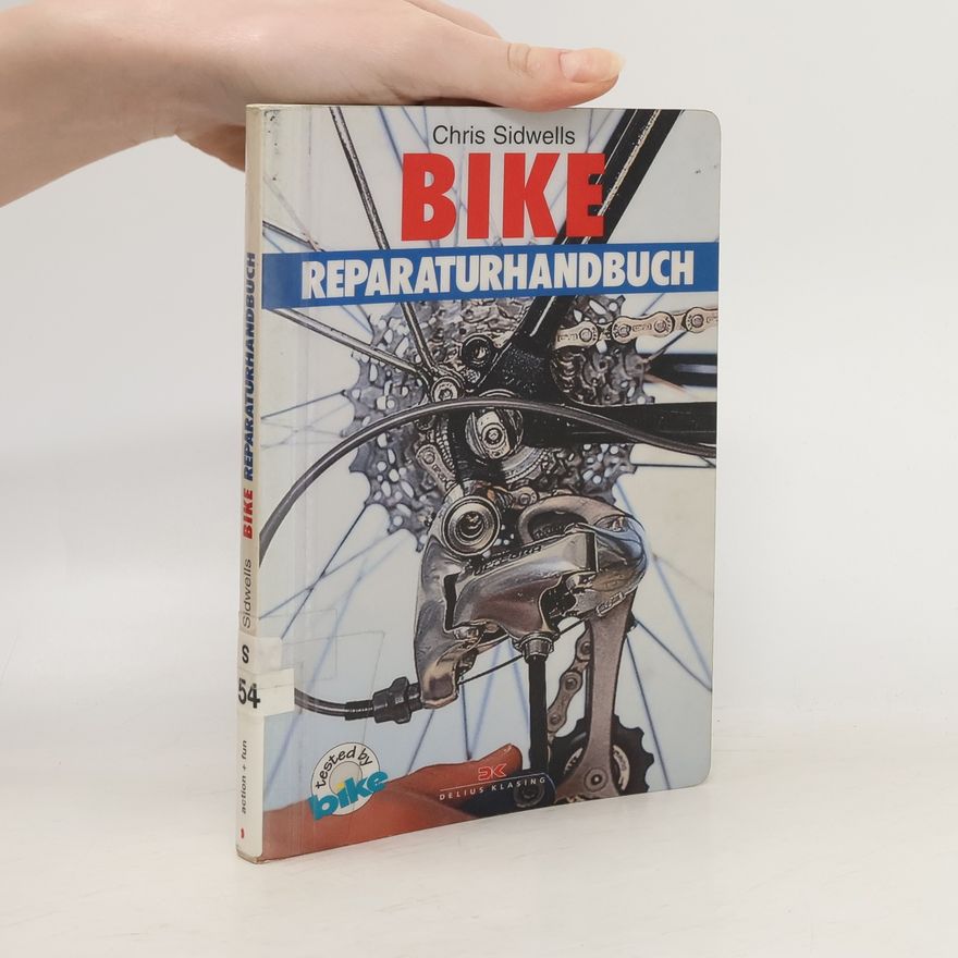 Chris Sidwells Bike-Reparatur-Handbuch