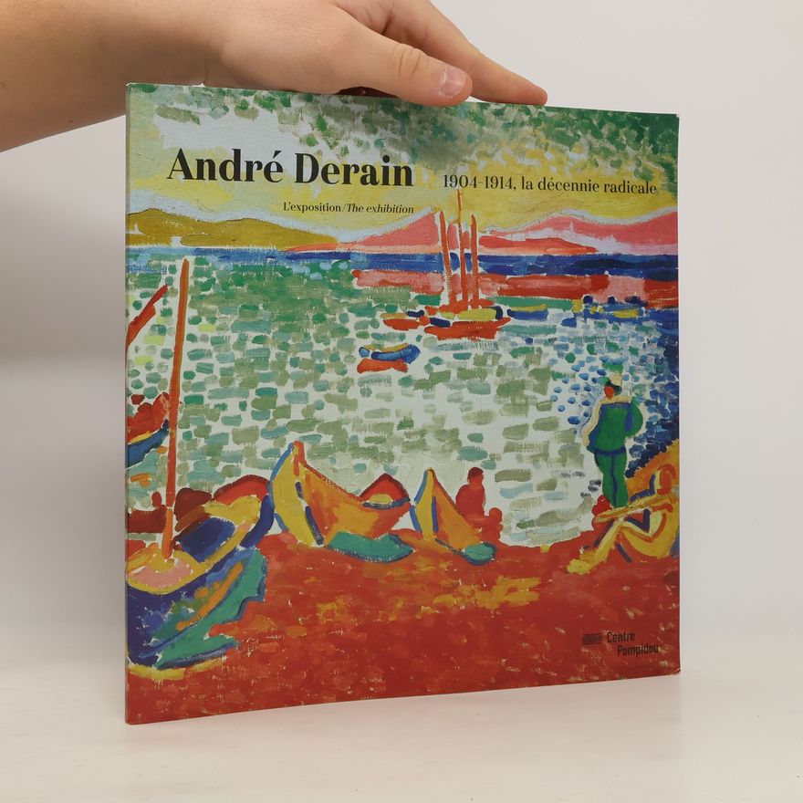 Valérie Loth André Derain. Album de L'exposition. The Exhibition