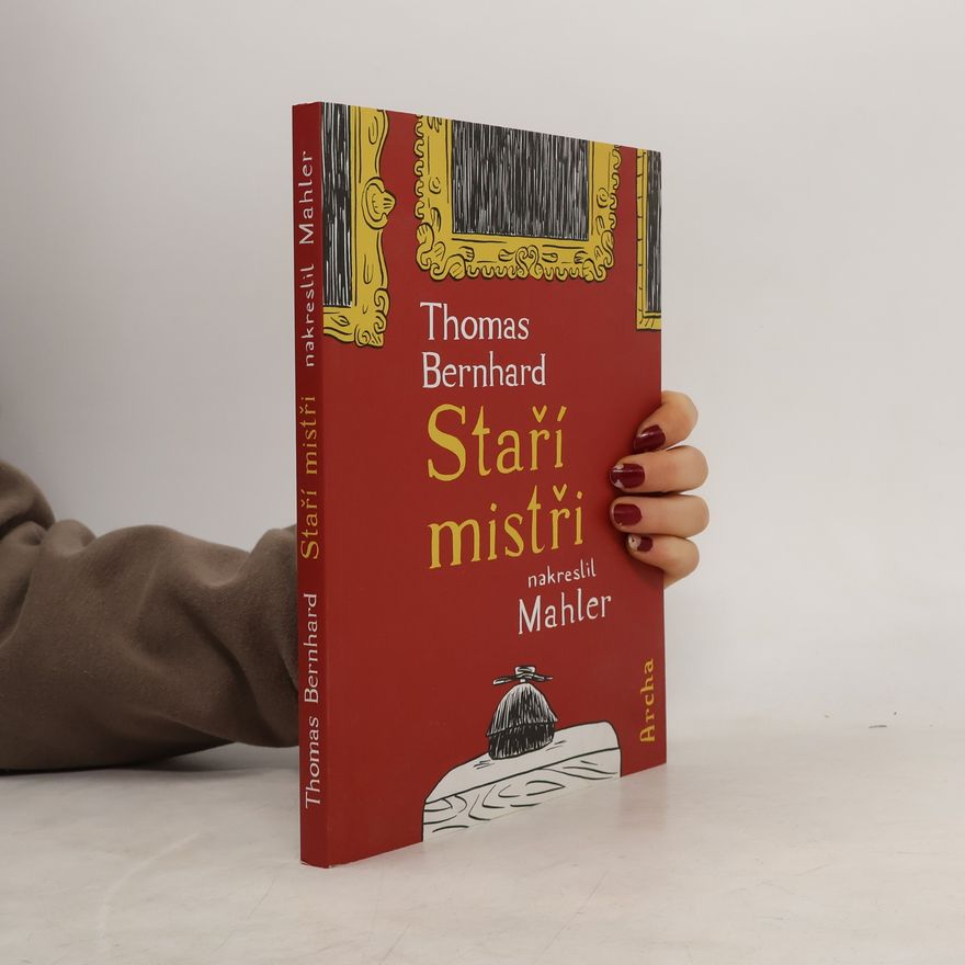 Thomas Bernhard Staří mistři