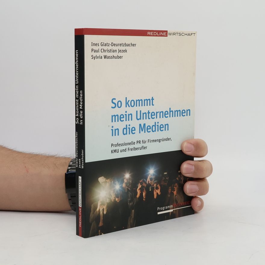 Ines Glatz Deuretzbacher So kommt mein Unternehmen in die Medien