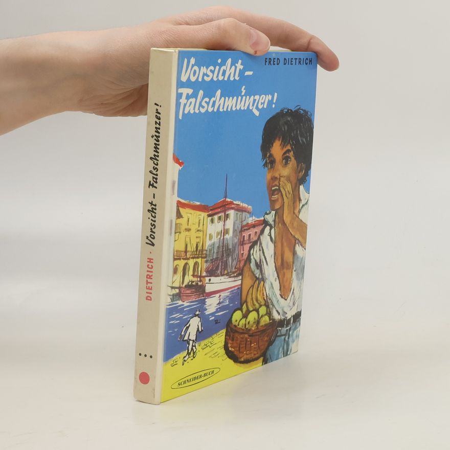 Fred Dietrich Vorsicht - Falschmünzer!