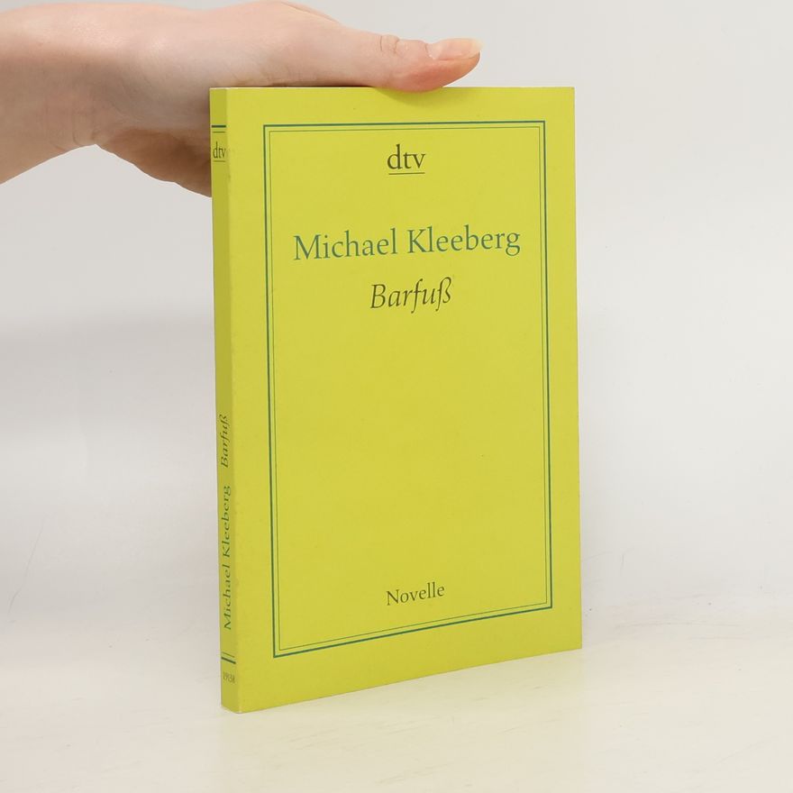 Michael Kleeberg Barfuß