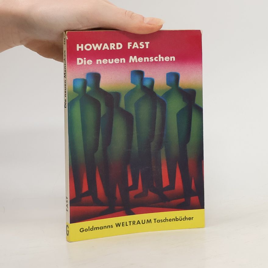 Howard Fast Die neuen Menschen