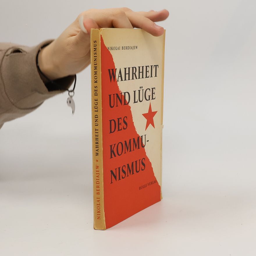 Nikolaj Alexandrovič Berďajev Wahrheit und Lüge des Kommunismus