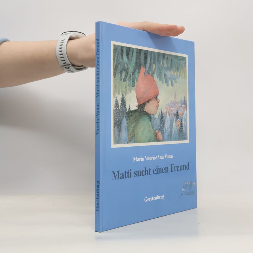 Anu Vanas Matti sucht einen Freund