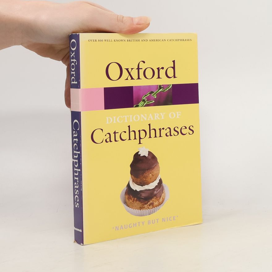Anna Farkas The Oxford Dictionary of Catchphrases